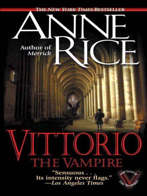Title details for Vittorio, the Vampire by Anne Rice - Wait list
